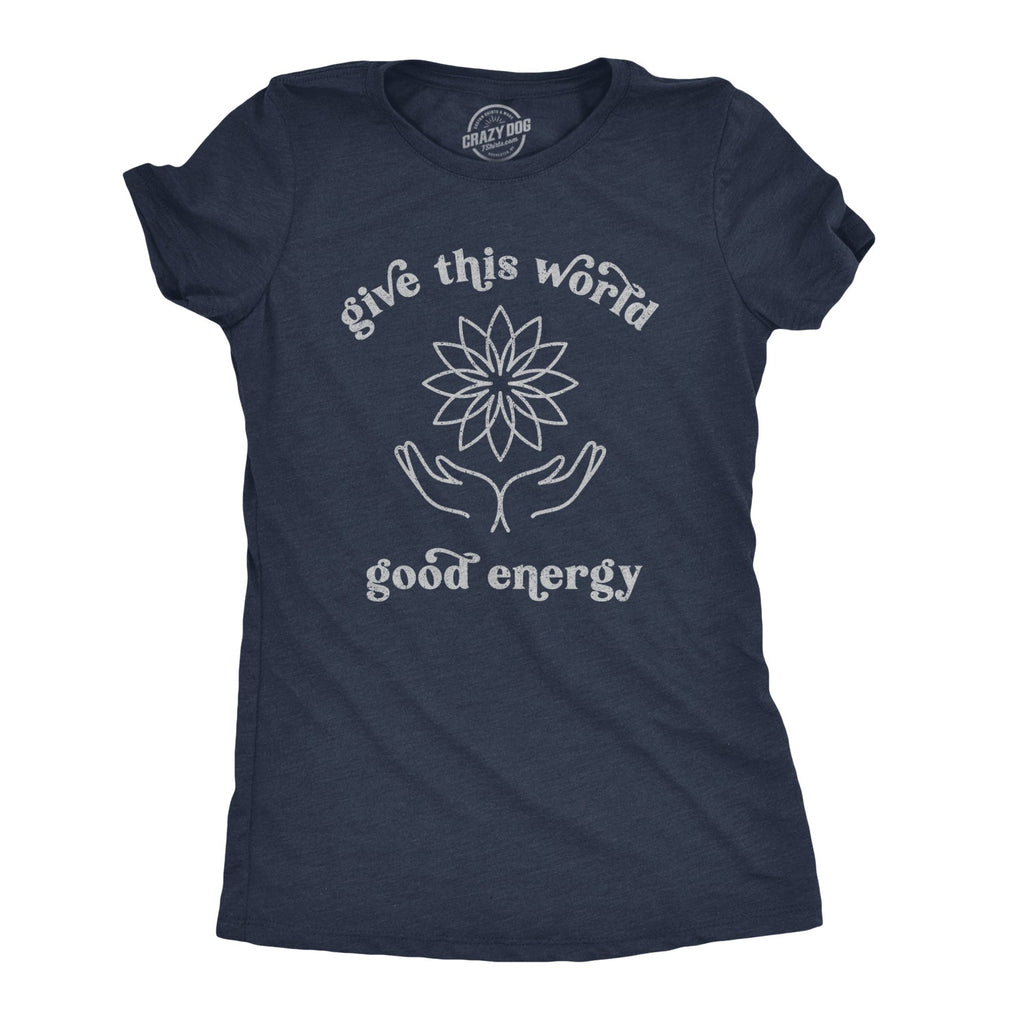 Give The World Good Energy Women's T Shirt product image 1