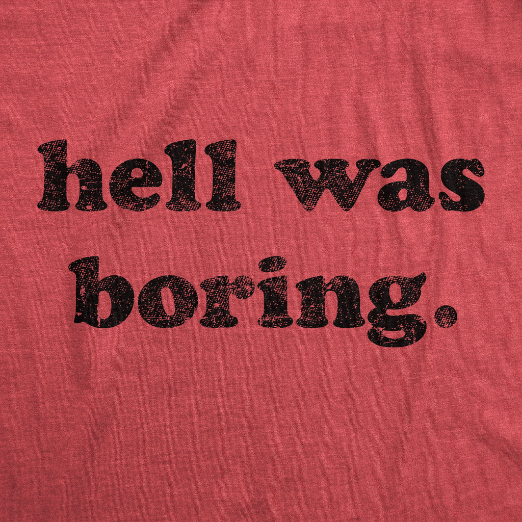 Hell Was Boring Men's T Shirt product image 3