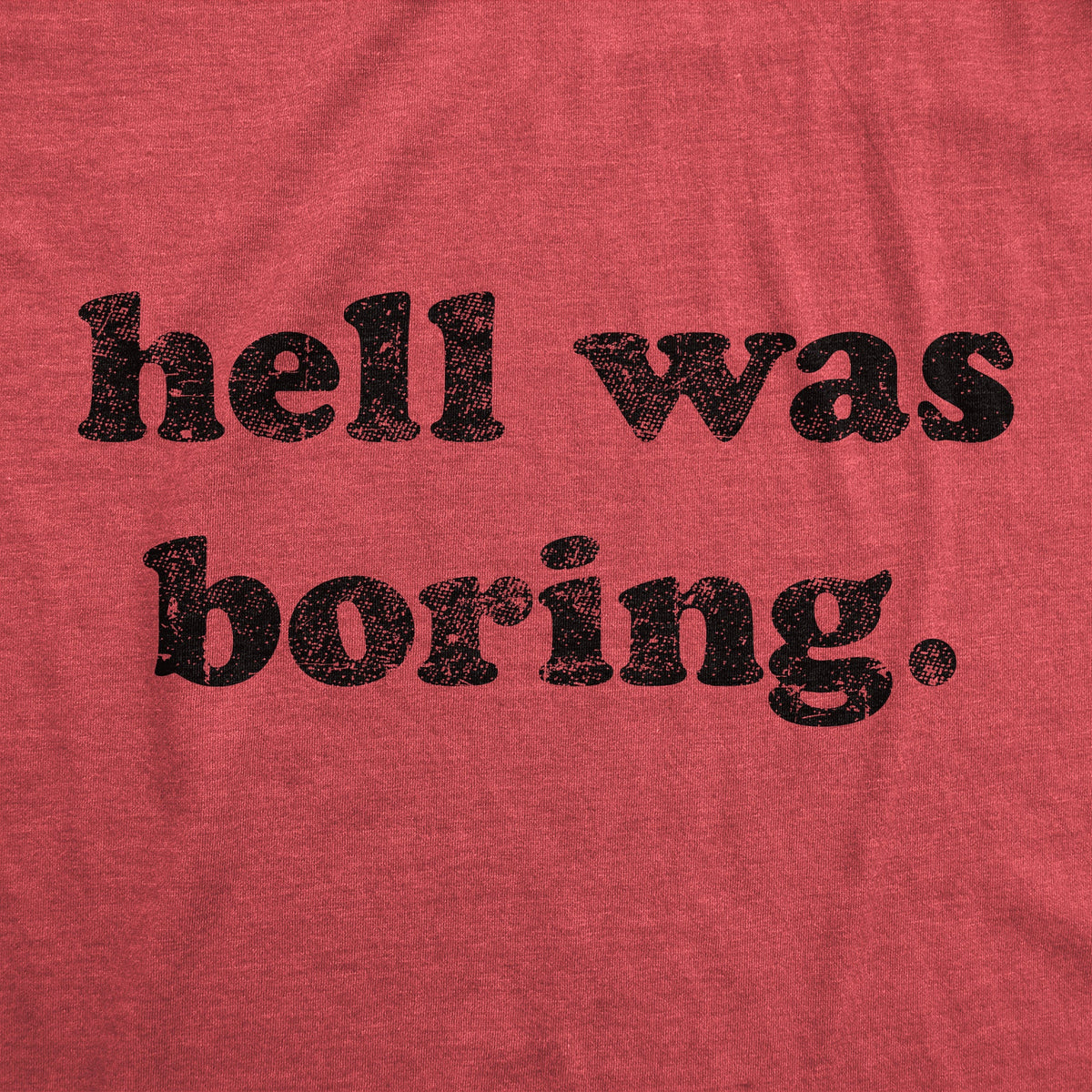 Hell Was Boring Men's T Shirt product image 3