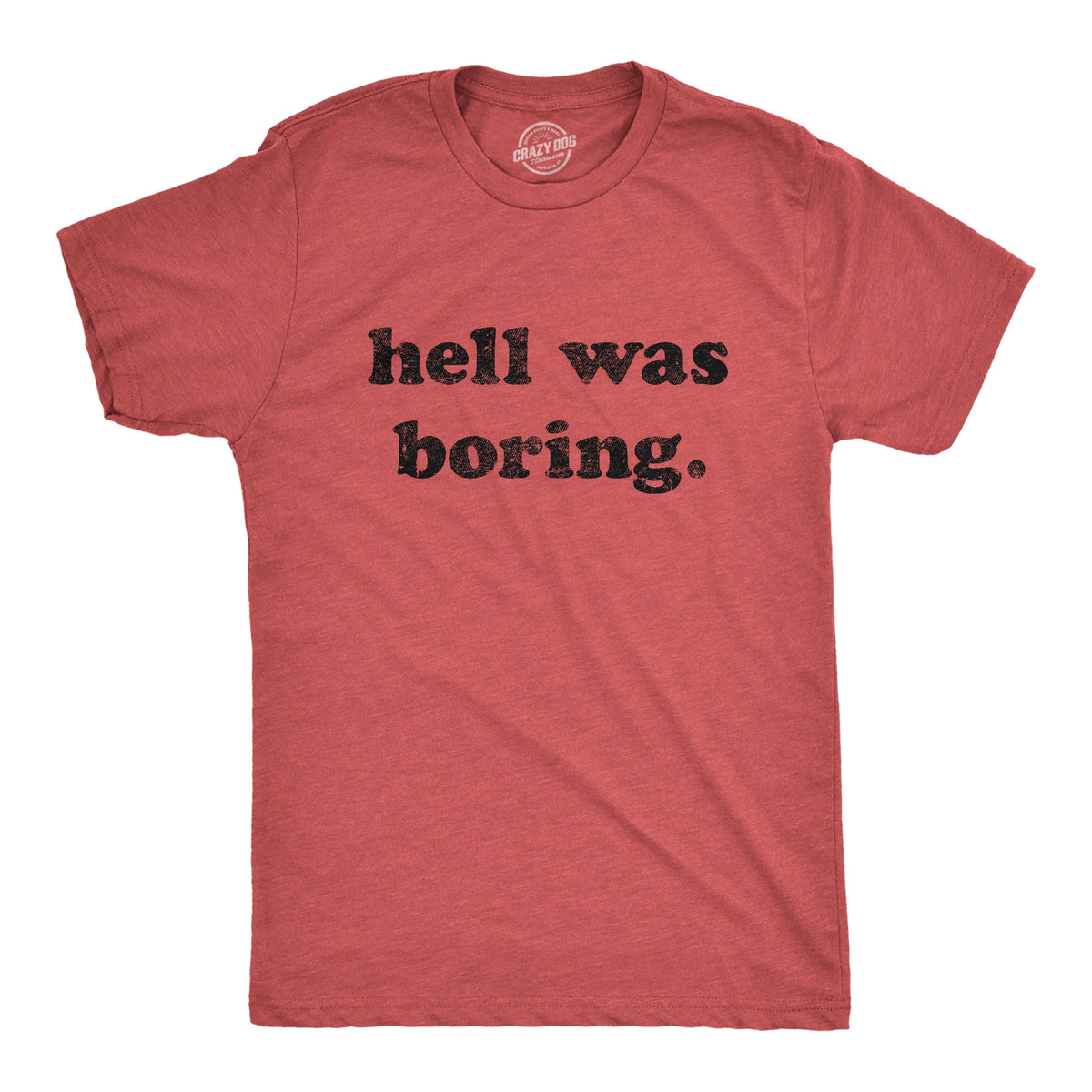 Hell Was Boring Men's T Shirt product image 1