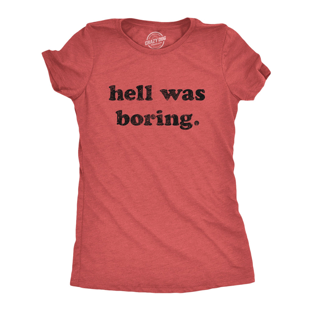 Hell Was Boring Women's T Shirt product image 1