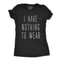 I Have Nothing To Wear Women's T Shirt product image 1