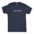 …I'm Done Men's T Shirt product image 1