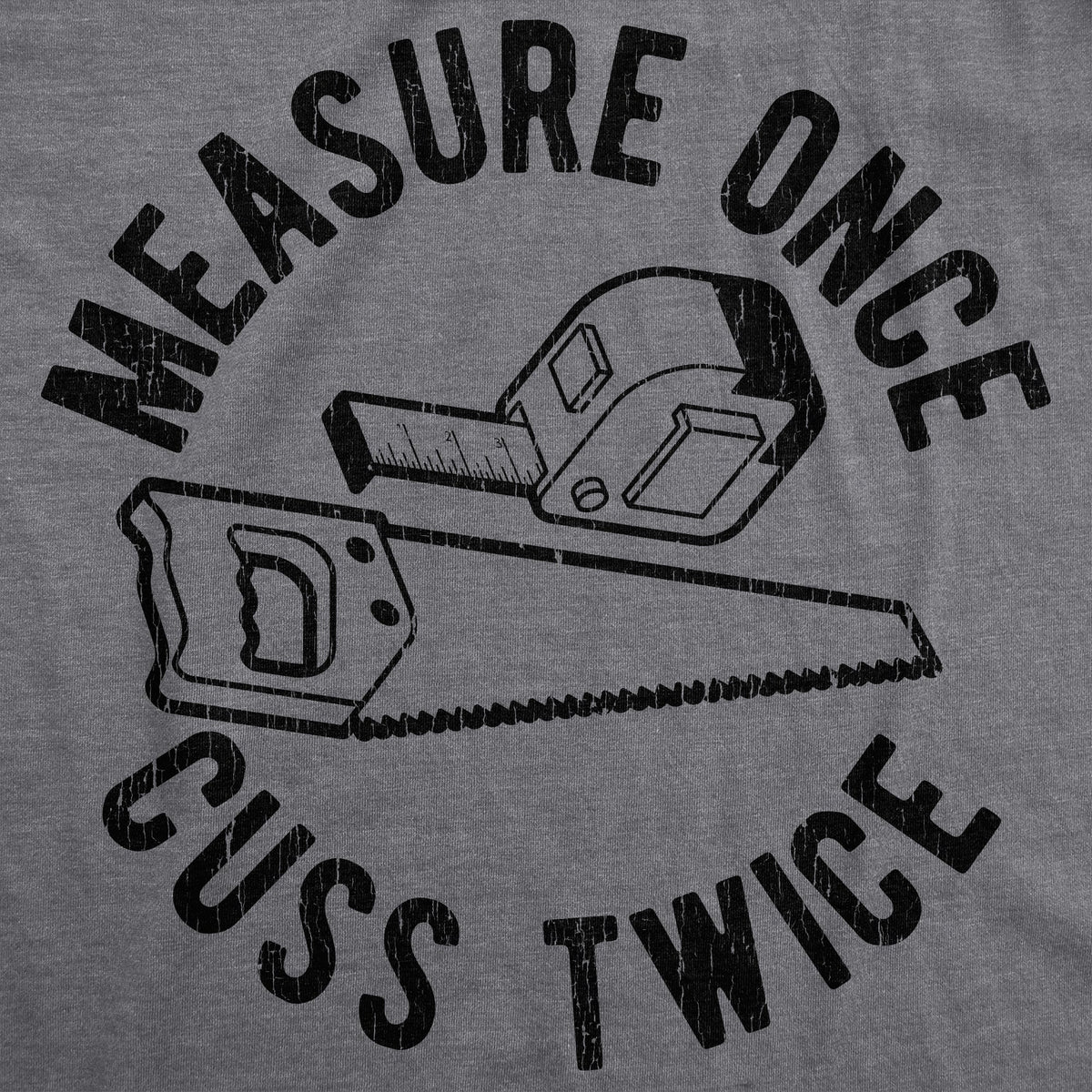 Measure Once Cuss Twice Men's T Shirt product image 2