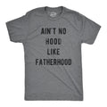 Ain't No Hood Like Fatherhood Men's T Shirt product image 1