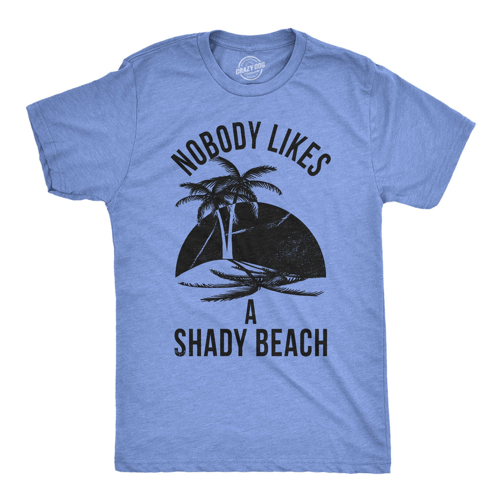 Nobody Likes A Shady Beach Men's T Shirt product image 7