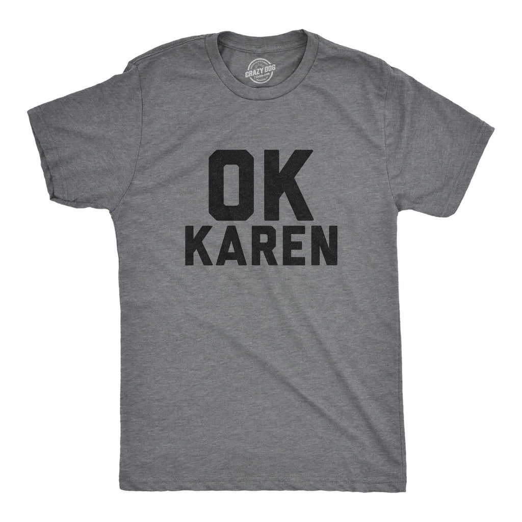 Ok Karen Men's T Shirt product image 1