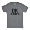 Ok Karen Men's T Shirt product image 1