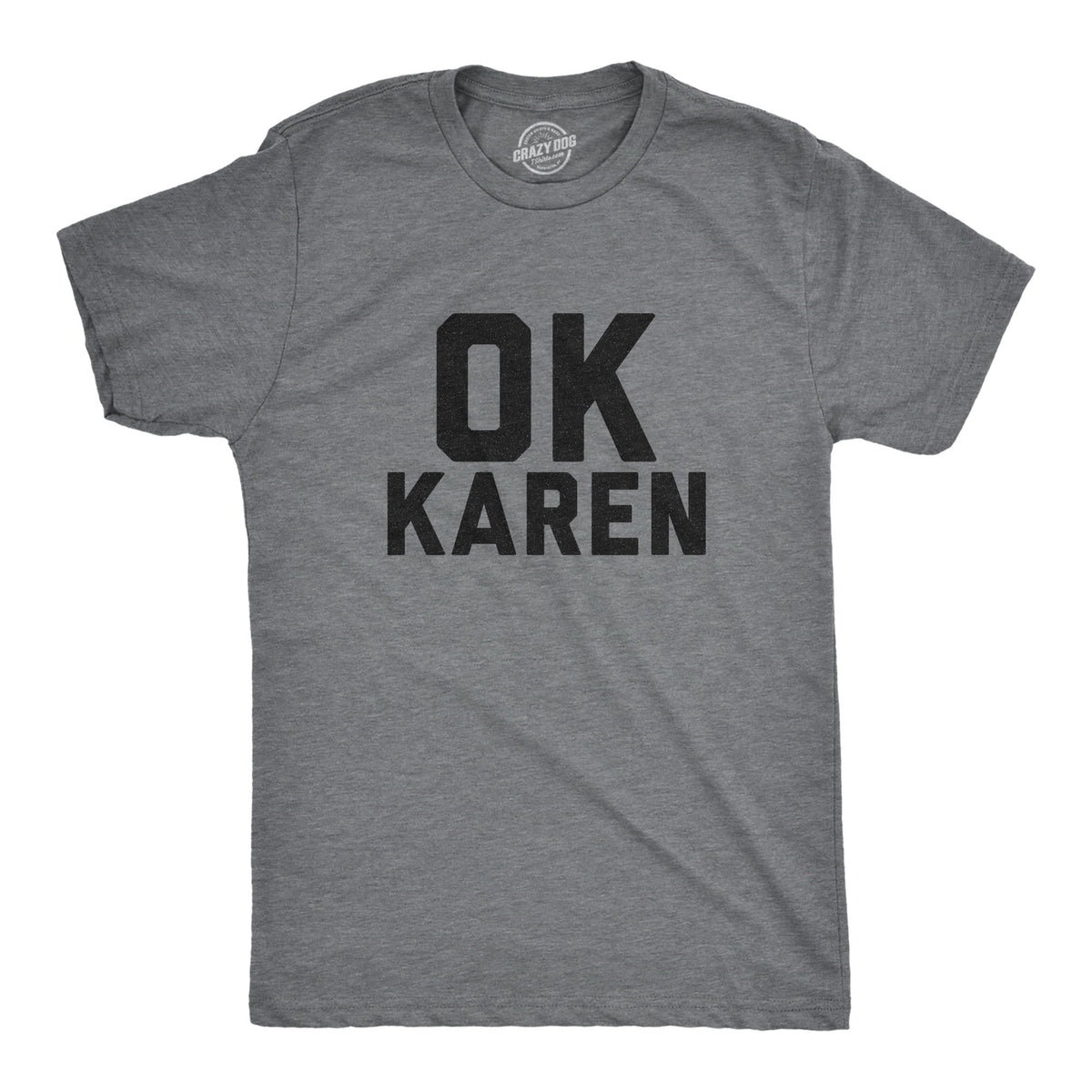 Ok Karen Men's T Shirt product image 1