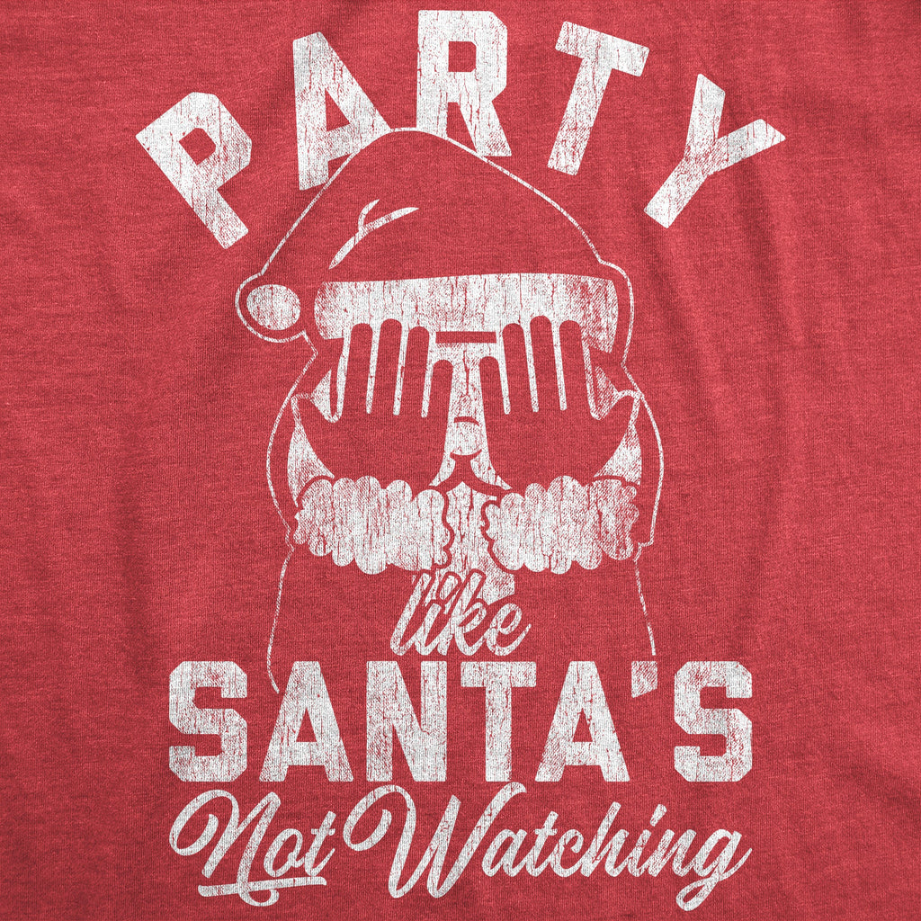 Party Like Santa's Not Watching Men's T Shirt product image 2
