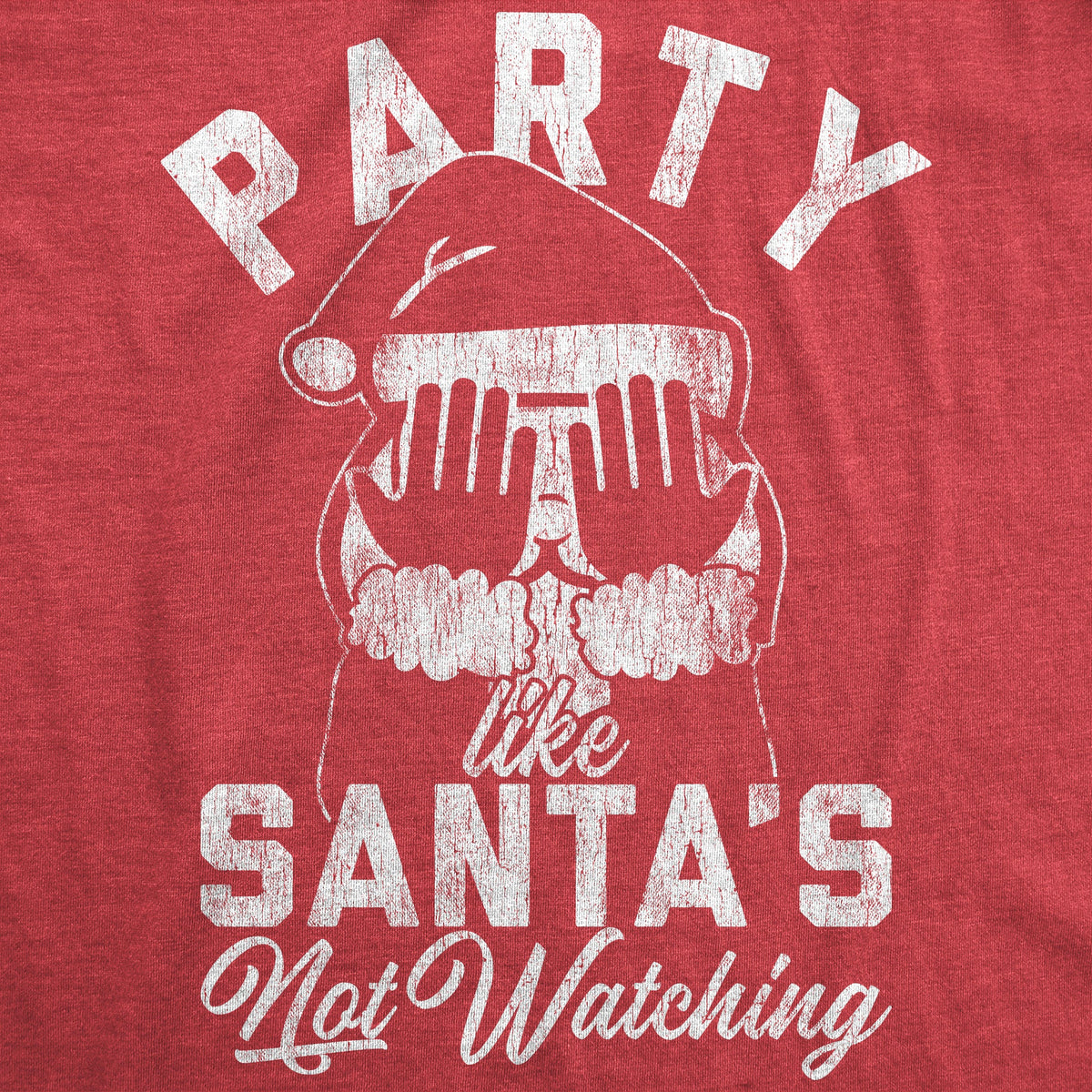 Party Like Santa's Not Watching Men's T Shirt product image 2