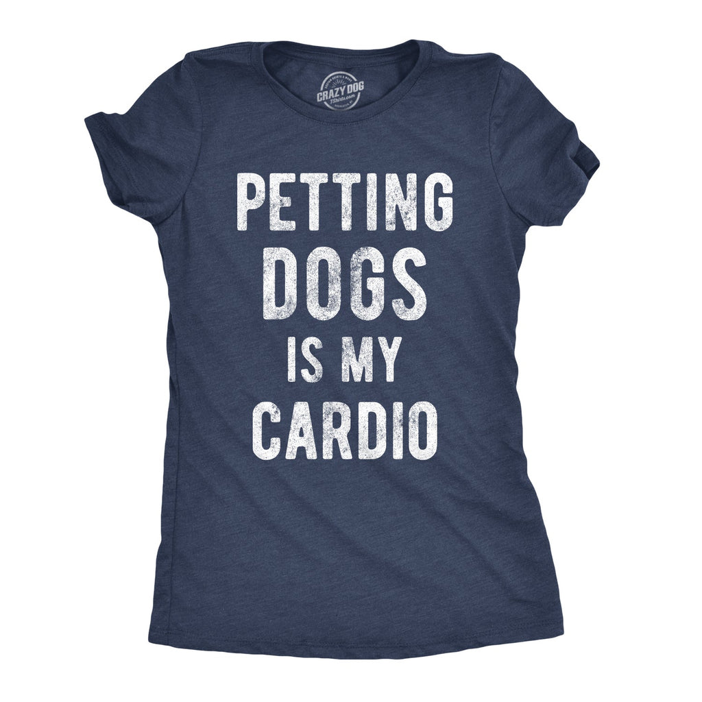 Petting Dogs Is My Cardio Women's T Shirt product image 1