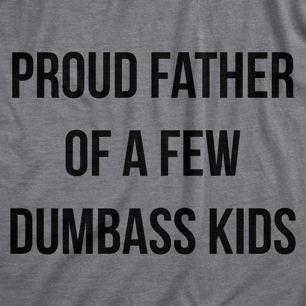 Proud Father Of A Few Dumbass Kids Men's T Shirt product image 3