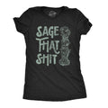 Sage That Shit Women's T Shirt product image 1