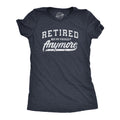Retired Not My Problem Anymore Women's T Shirt product image 1