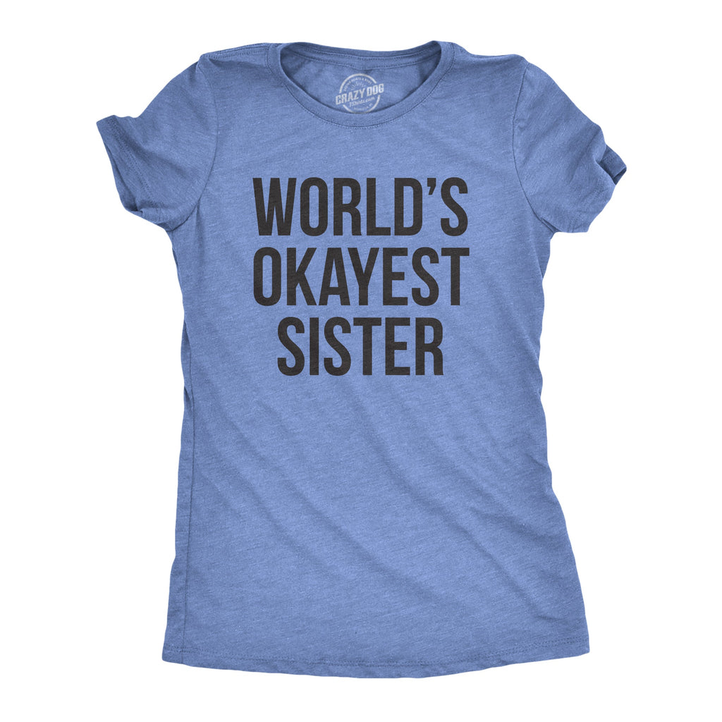 World's Okayest Sister Women's T Shirt product image 12