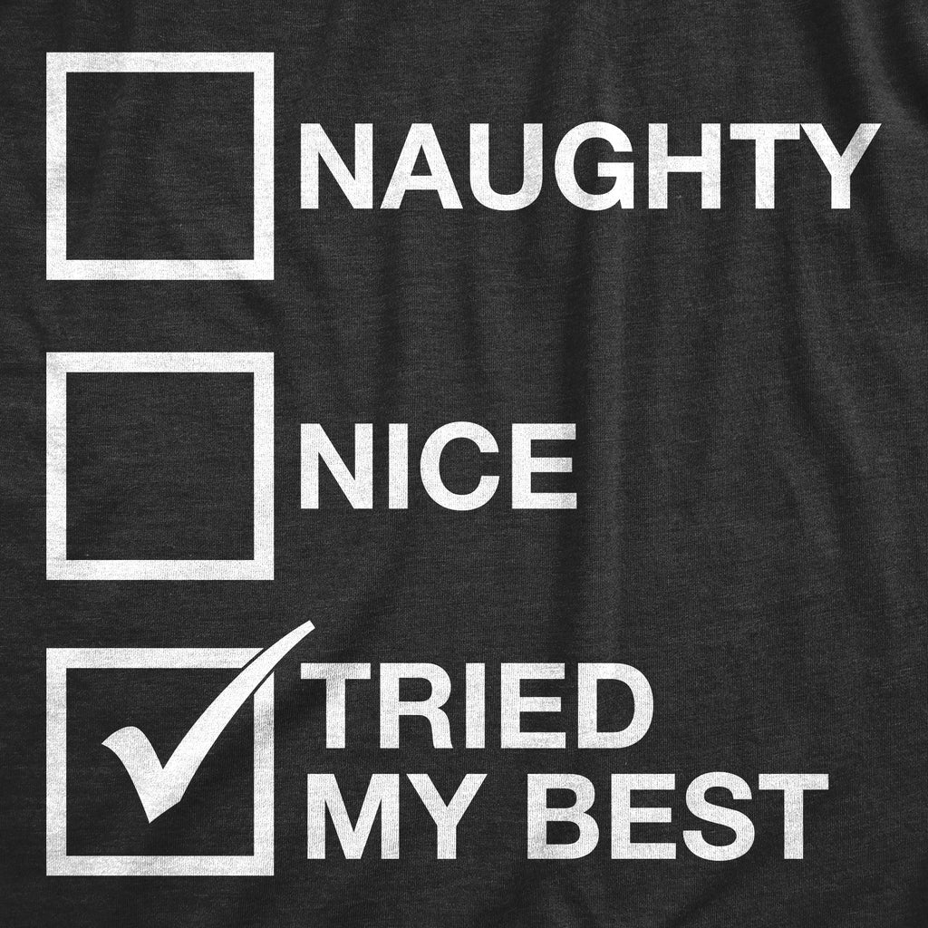 Naughty List Nice Tried My Best Men's T Shirt product image 7