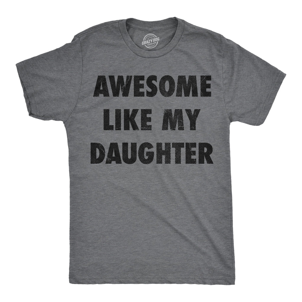Awesome Like My Daughter Men's T Shirt product image 6