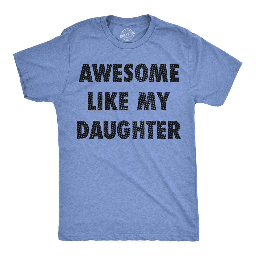 Awesome Like My Daughter Men's T Shirt product image 11