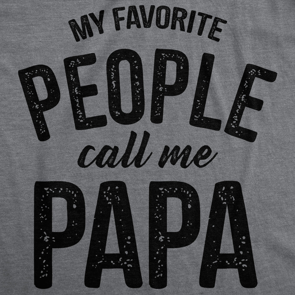 My Favorite People Call Me Papa Men's T Shirt product image 3