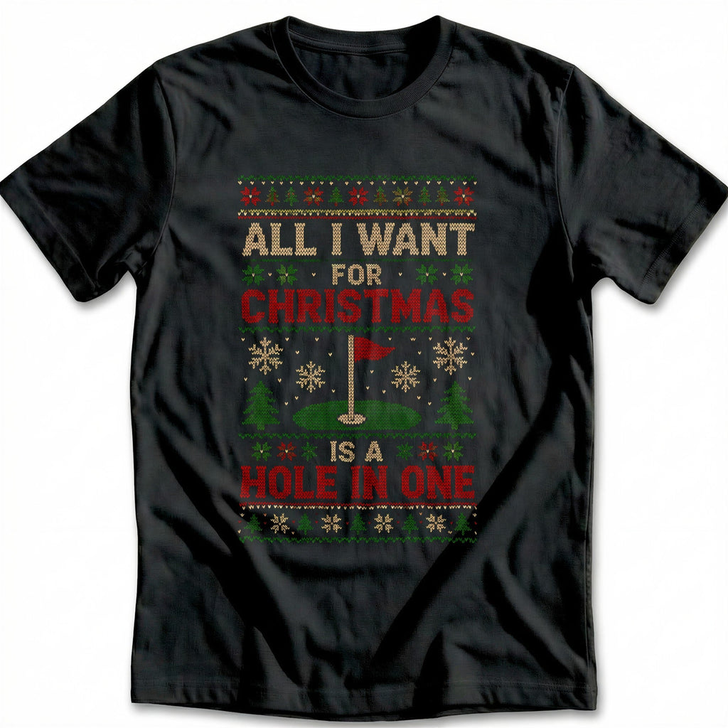 All I Want for Christmas is a Hole in One Golf T-Shirt EU product image 3