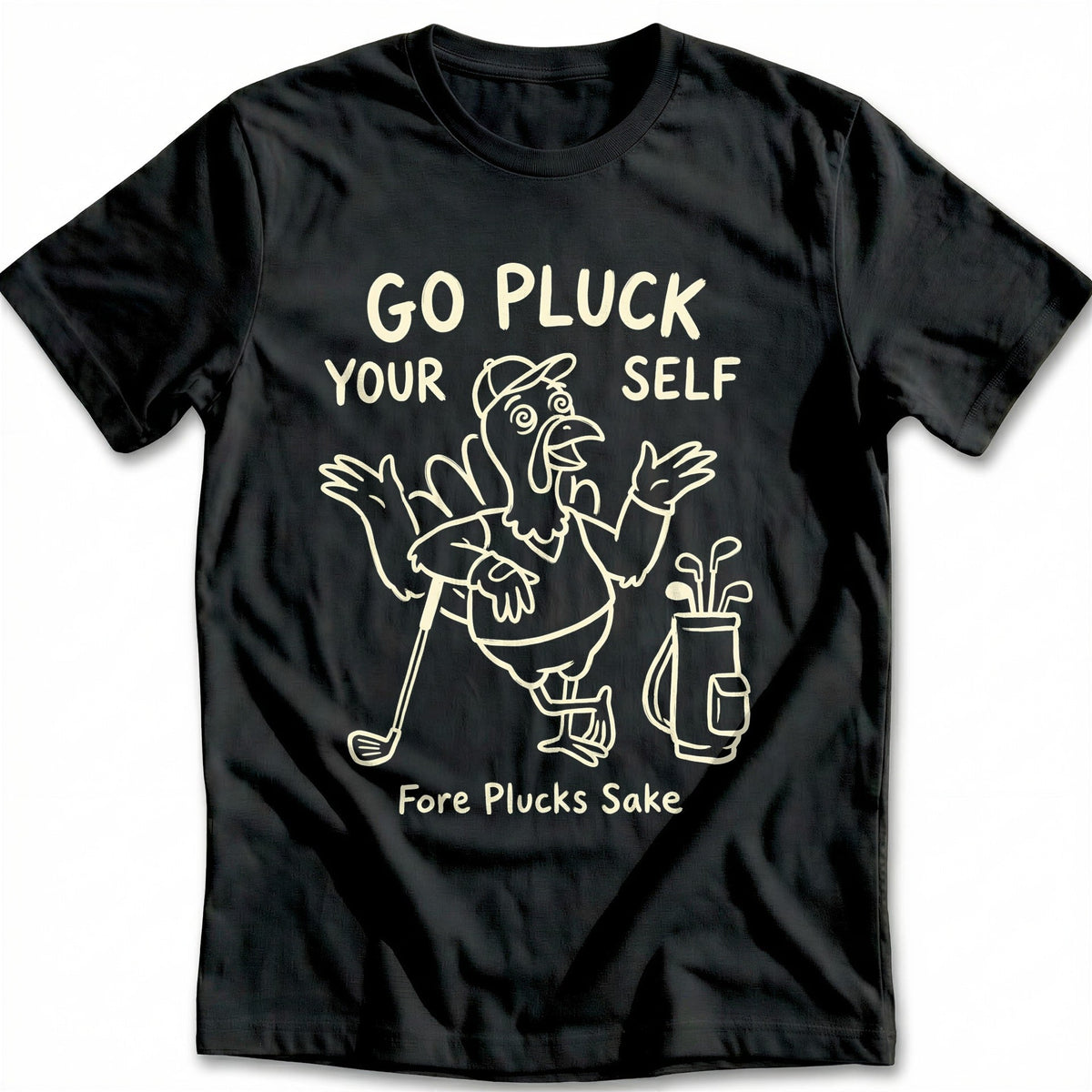 Go Pluck Yourself Fore Plucks Sake Golf T-Shirt product image 3