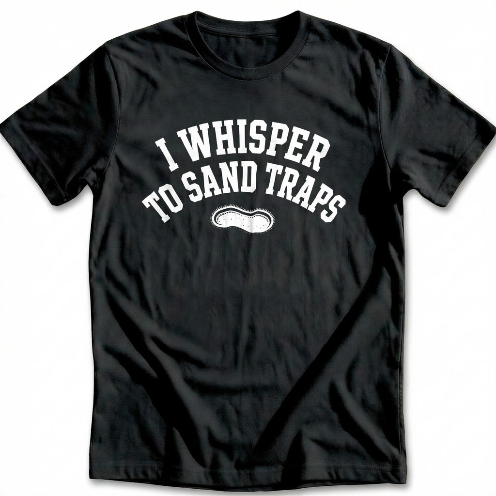 I Whisper to Sand Traps 76 Golf T-Shirt product image 2