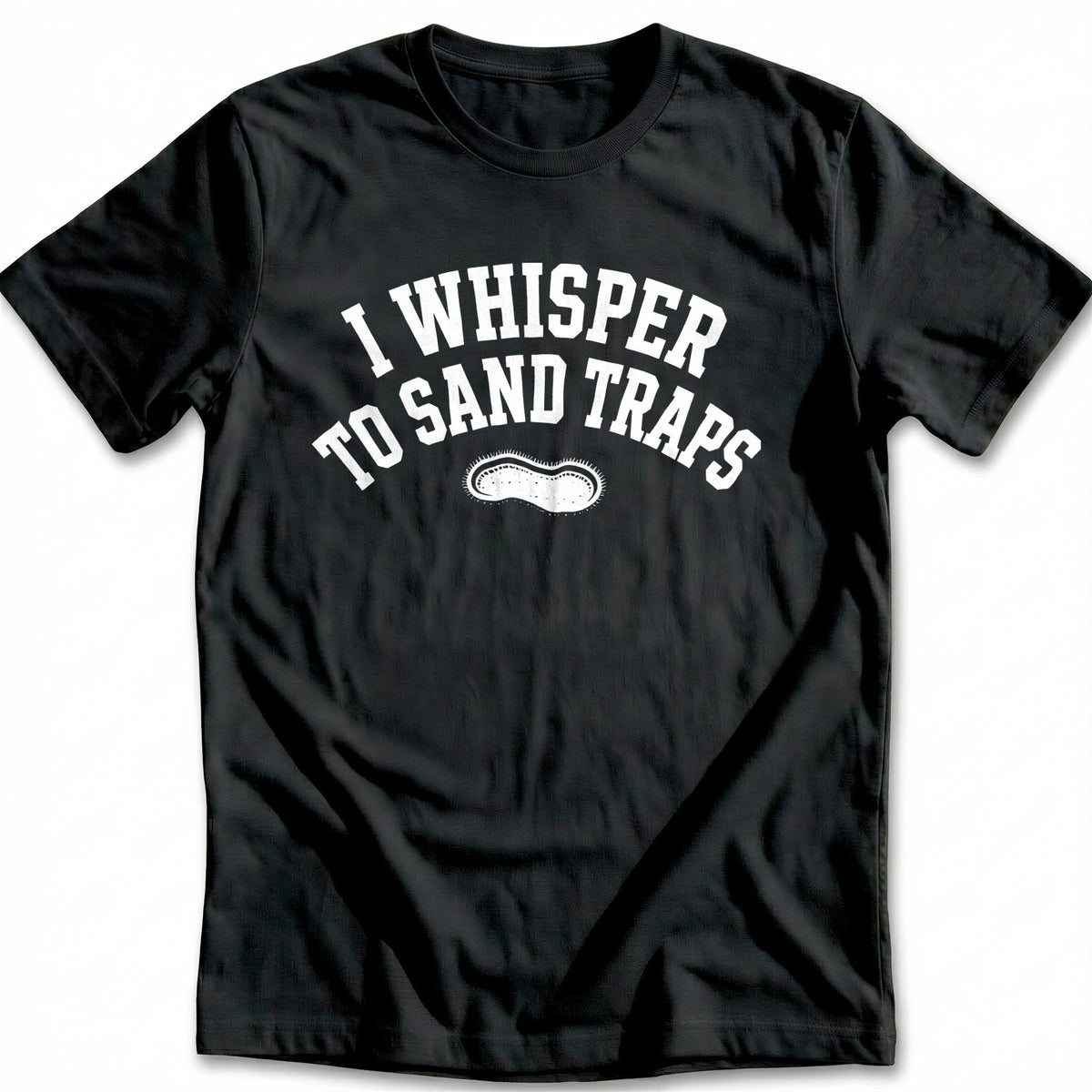 I Whisper to Sand Traps 76 Golf T-Shirt product image 2