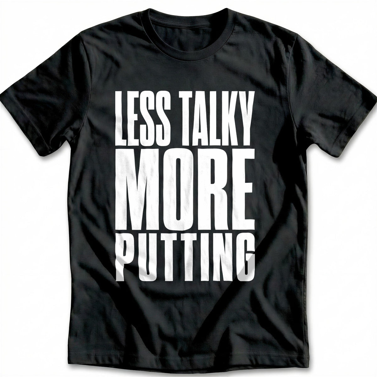 Less Talky More Putting 33 Golf T-Shirt GC product image 2