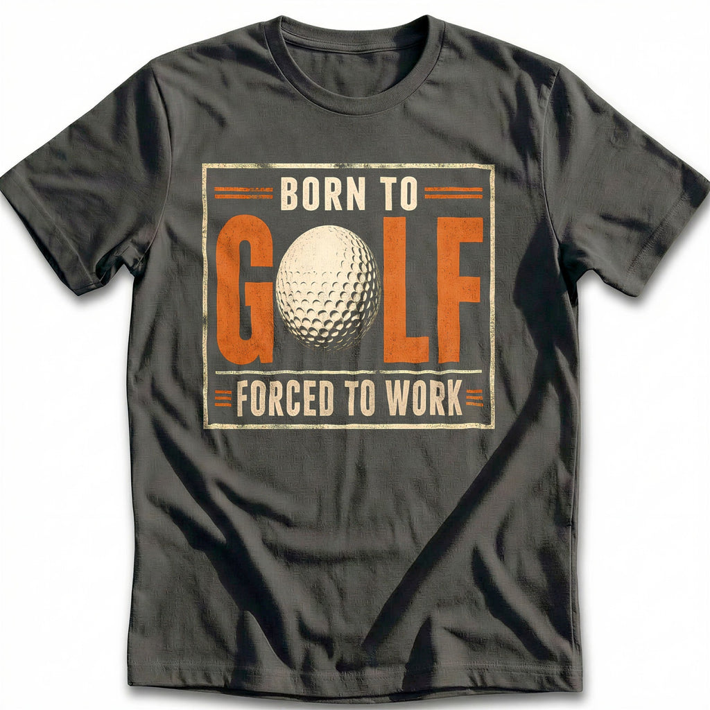 Born to Golf Forced to Work 80 T-Shirt AU product image 3