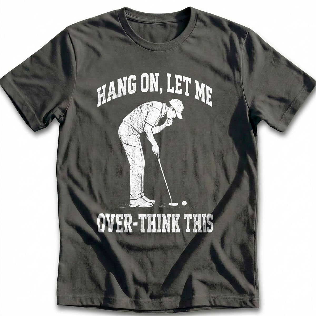 Hang on Let Me Overthink This 42 Golf T-Shirt GC product image 3