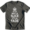 It's Not a Slice a Fade 40 Golf T-Shirt EU product image 1