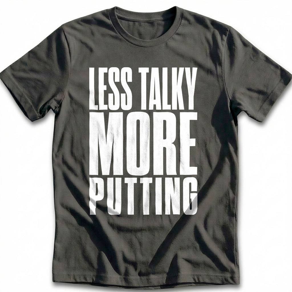 Less Talky More Putting 33 Golf T-Shirt GC product image 3