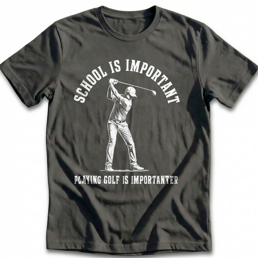 School is Important Playing Golf is Importanter 45 T-Shirt product image 3