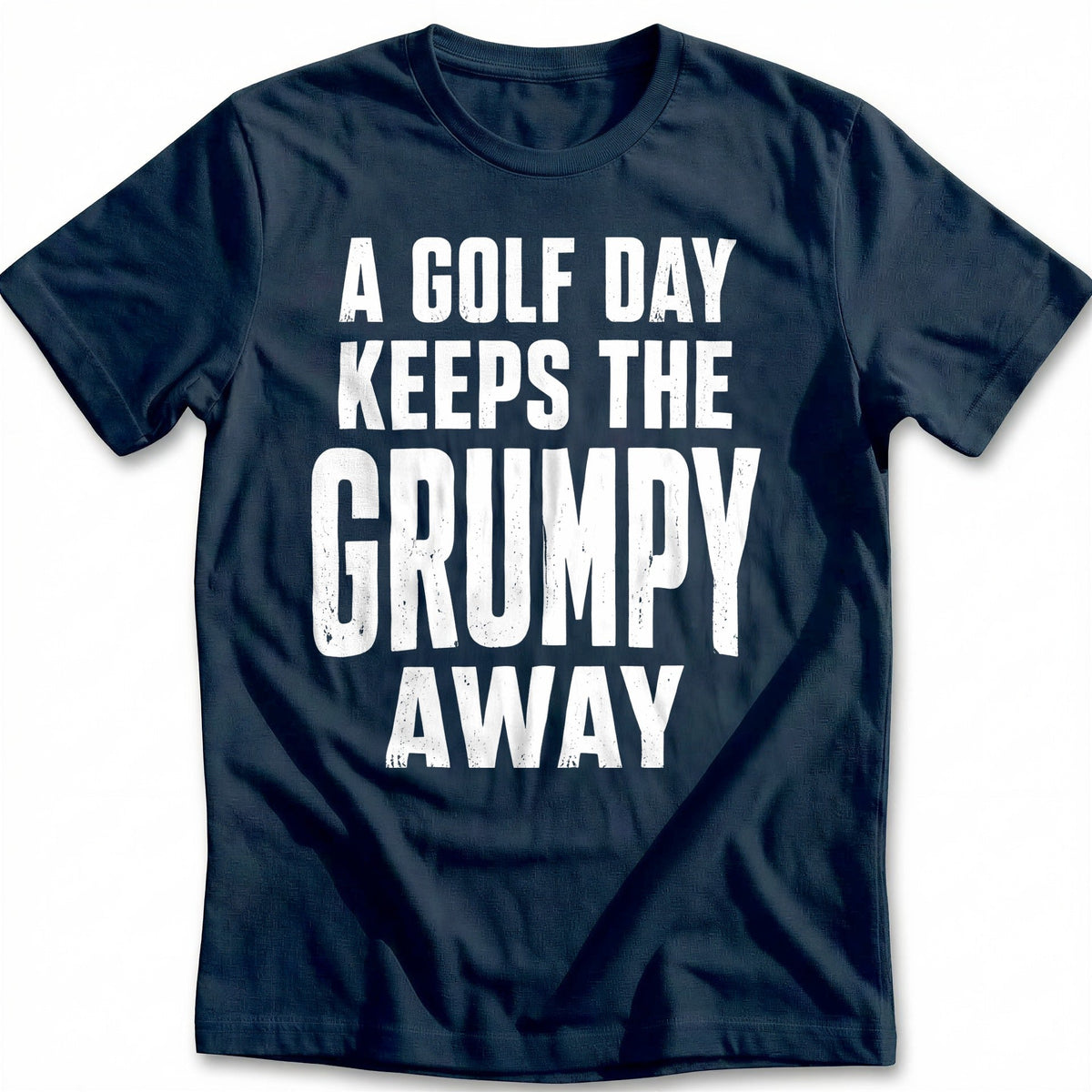 A Golf Day Keeps the Grumpy Away 73 T-Shirt product image 2