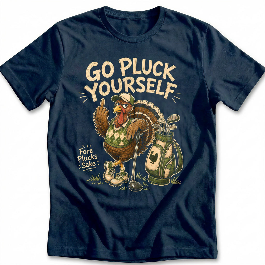 Go Pluck Yourself Fore Plucks Sake Golf T-Shirt AU product image 2