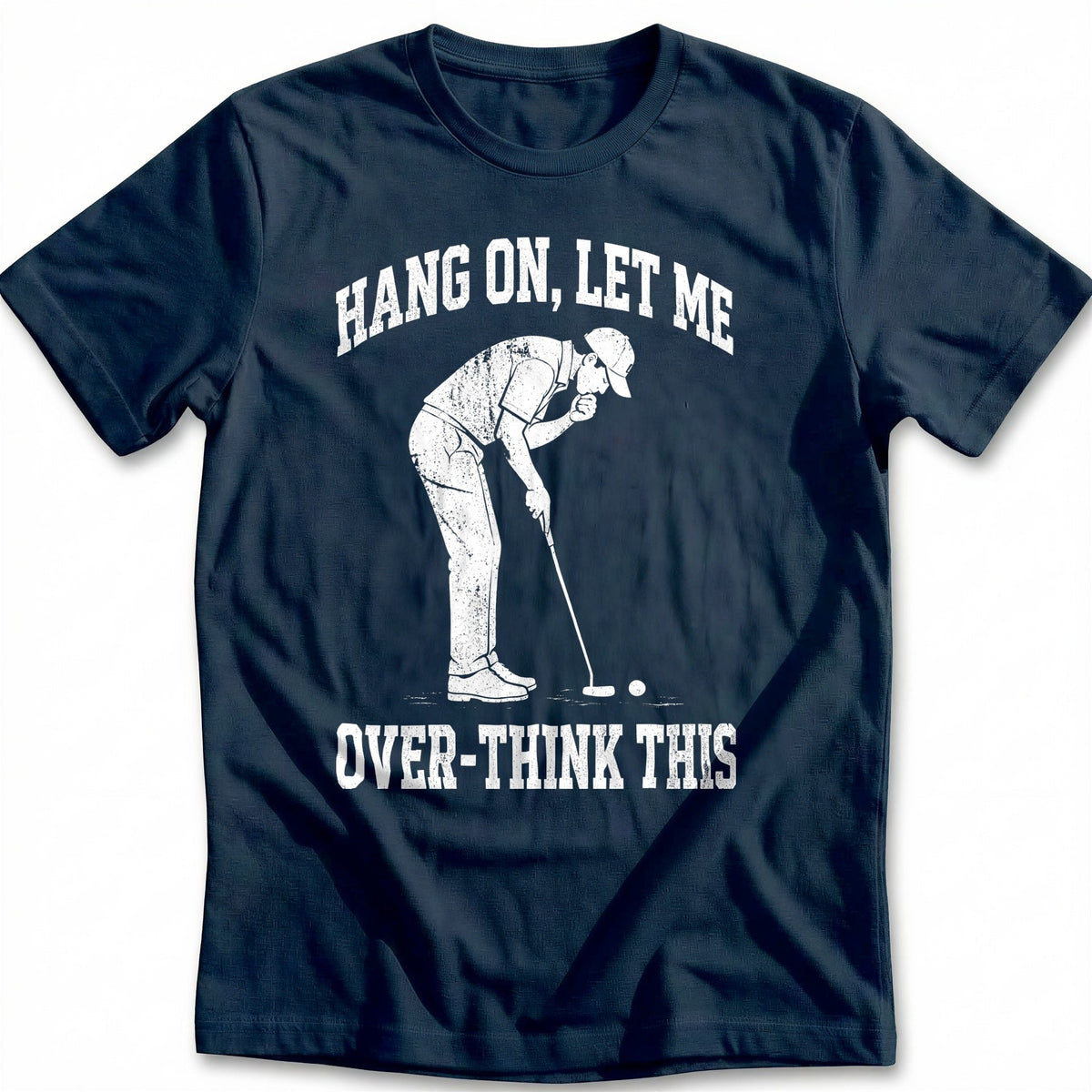 Hang on Let Me Overthink This 42 Golf T-Shirt AU product image 1