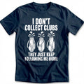 I Don't Collect Clubs 59 Golf T-Shirt product image 1