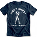 School is Important Playing Golf is Importanter 45 T-Shirt product image 1