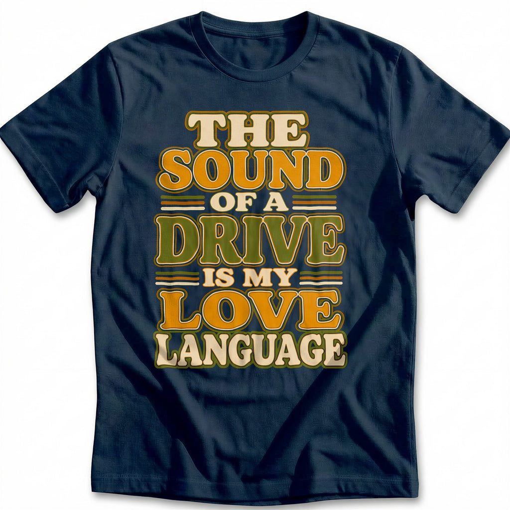 The Sound of a Drive is my Love Language 47 Golf T-Shirt US product image 1