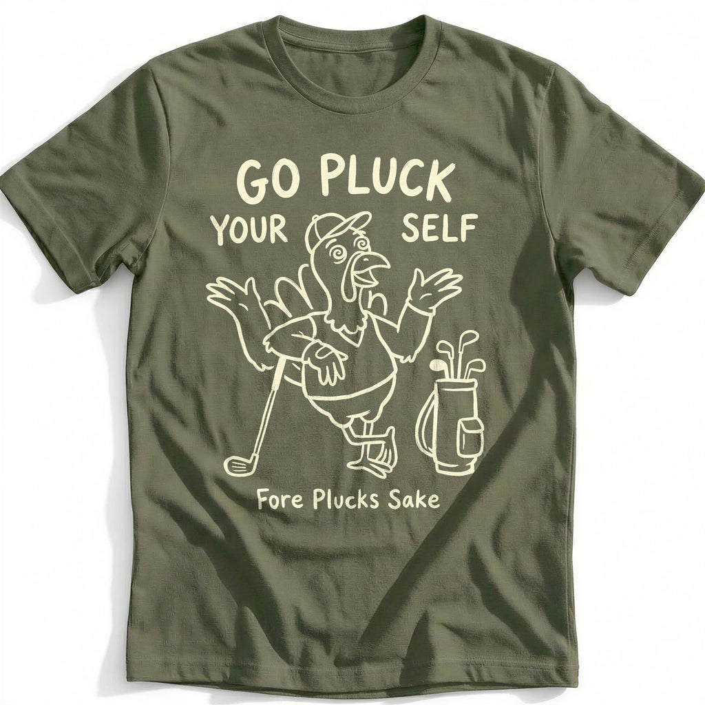 Go Pluck Yourself Fore Plucks Sake Golf T-Shirt product image 1