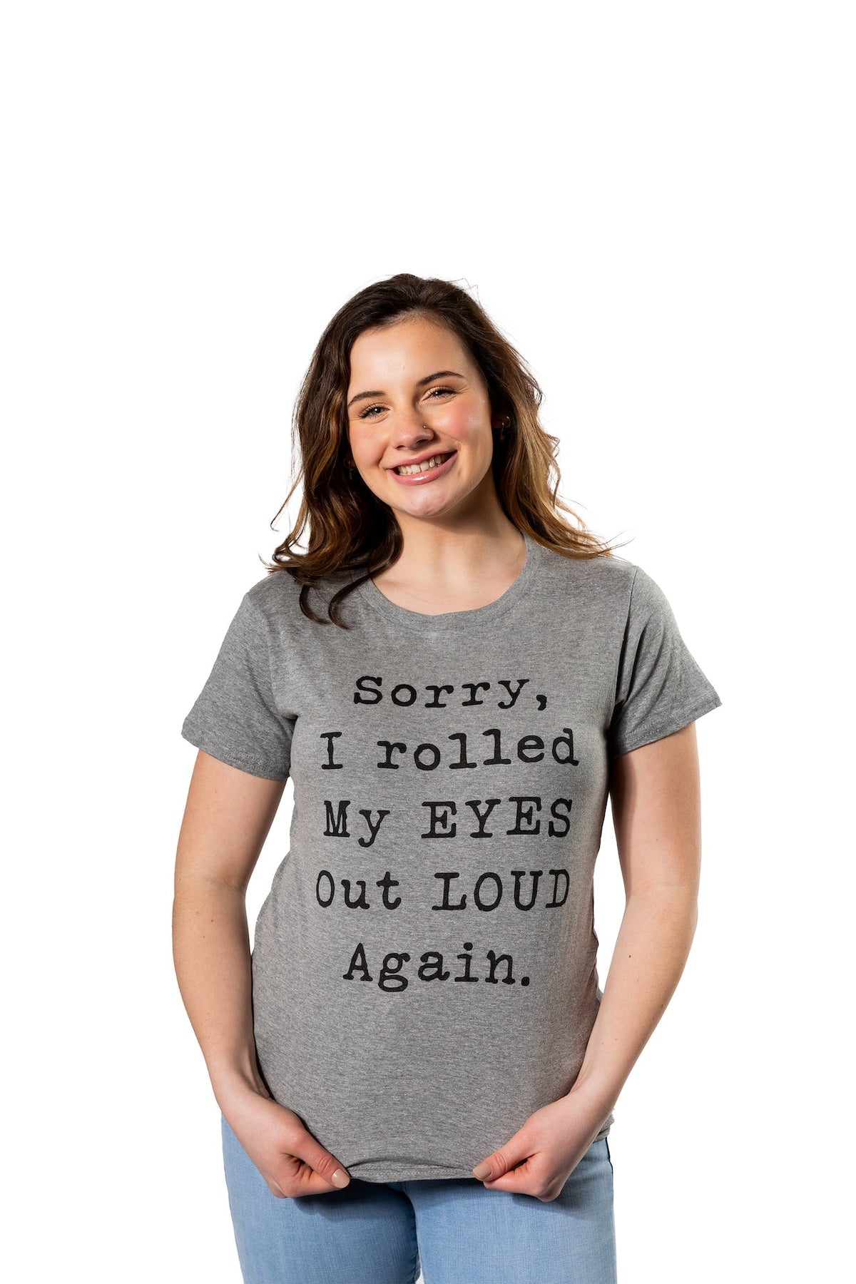 Sorry I Rolled My Eyes Out Loud Again Women's T Shirt product image 2