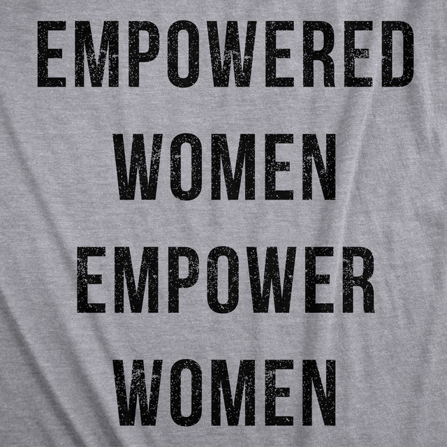 Empowered Women Empower Women's T Shirt product image 16