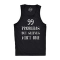 99 Problems But Sleeves Ain't One Men's Tank Top