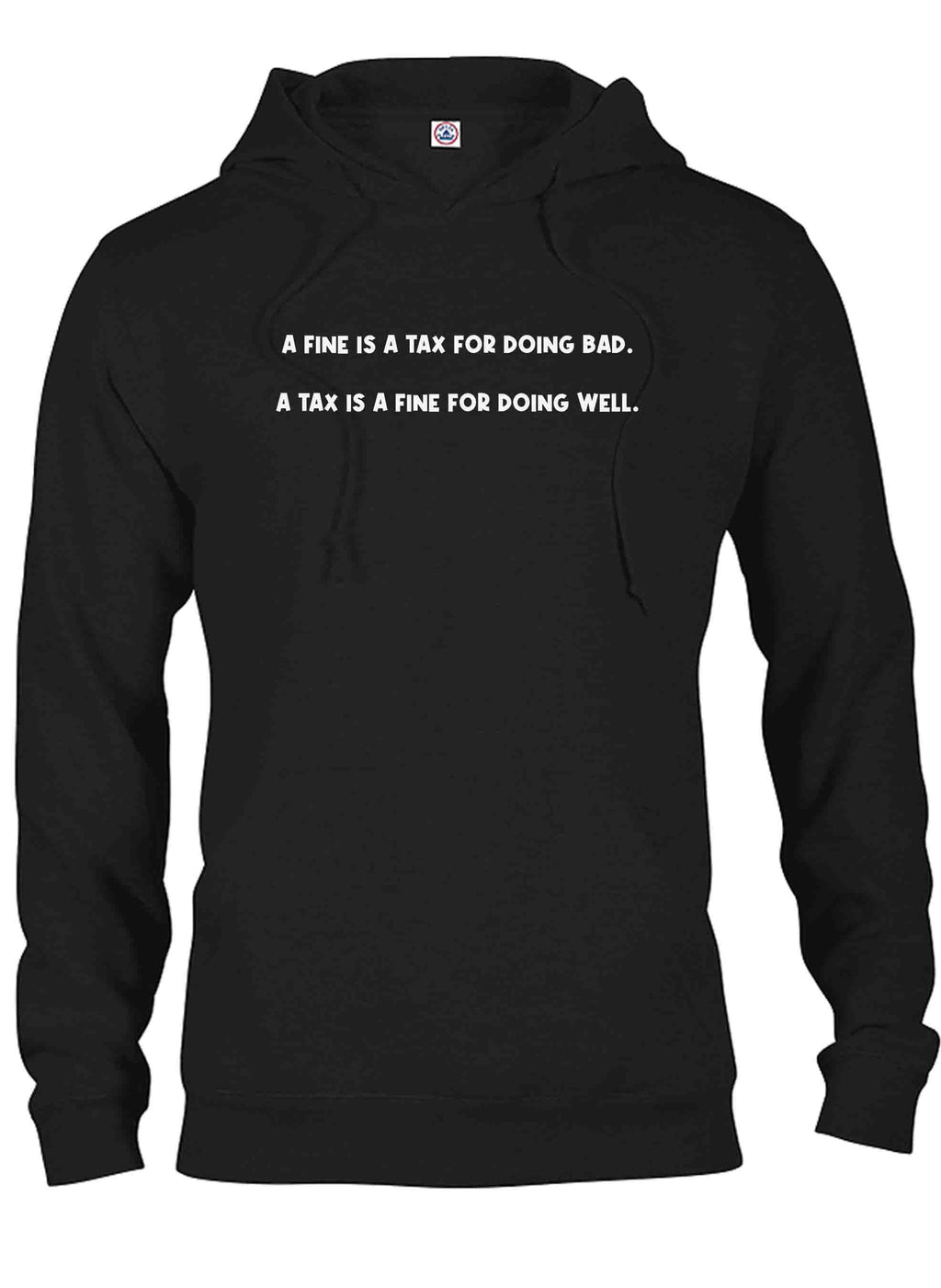 A Fine is a Tax for Doing Bad T-Shirt product image 8