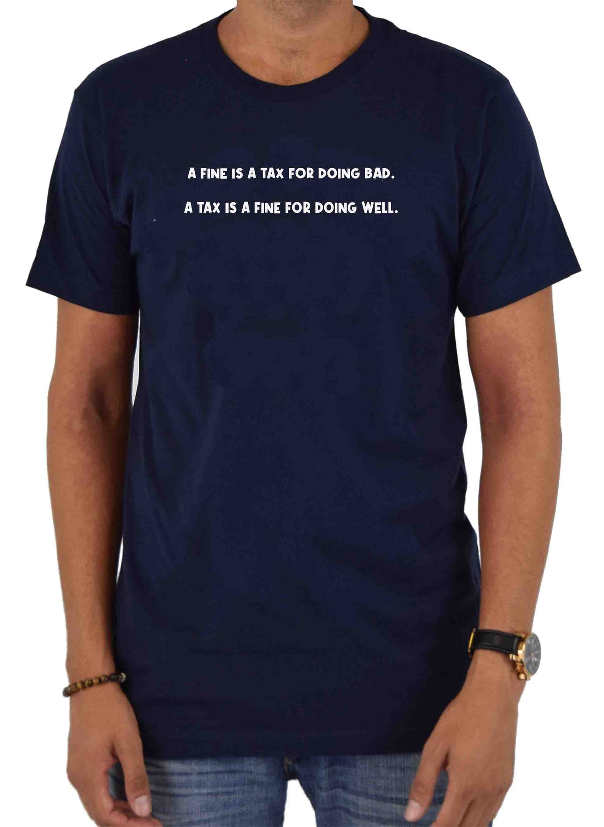 A Fine is a Tax for Doing Bad T-Shirt product image 3