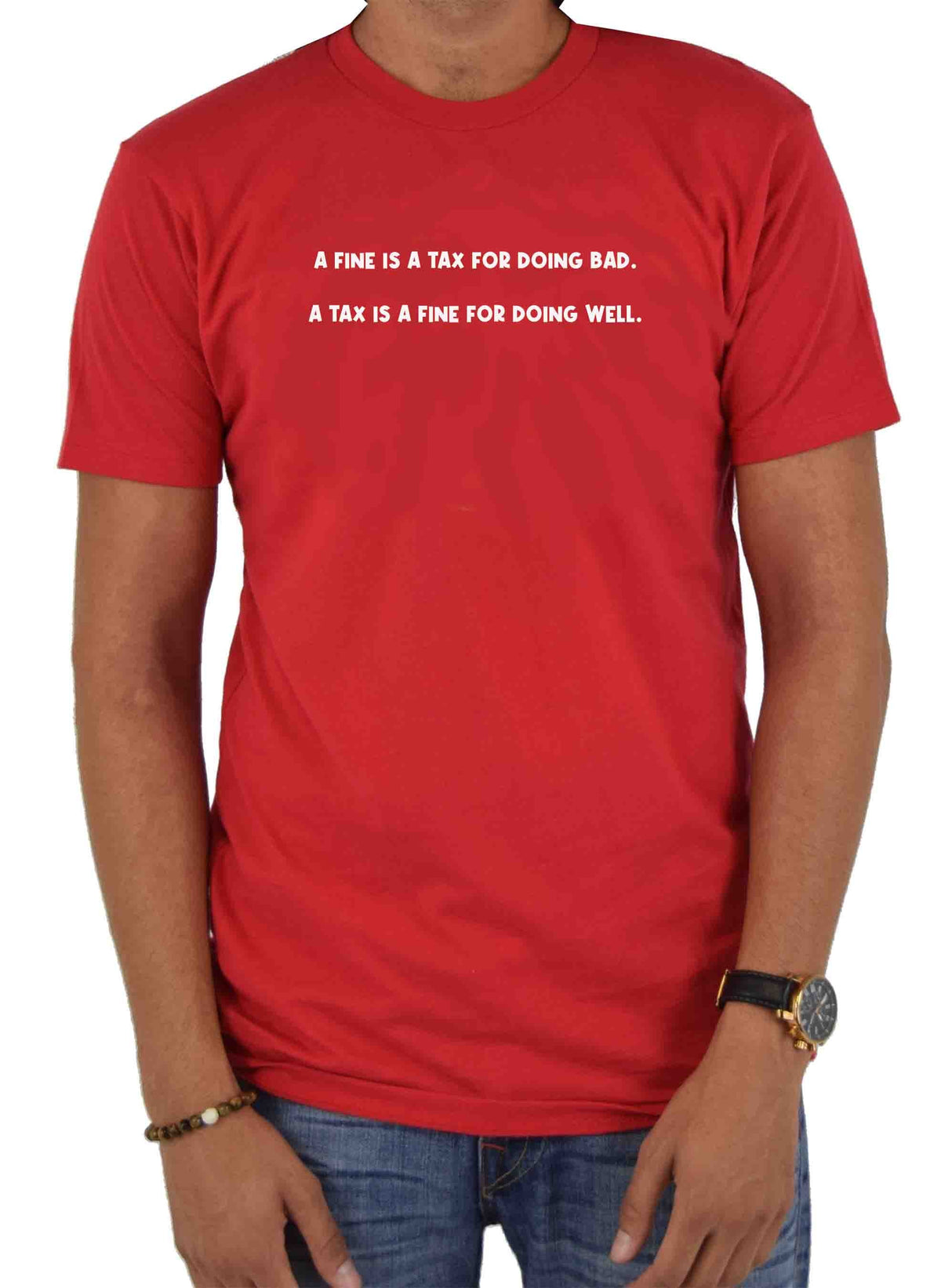 A Fine is a Tax for Doing Bad T-Shirt product image 5