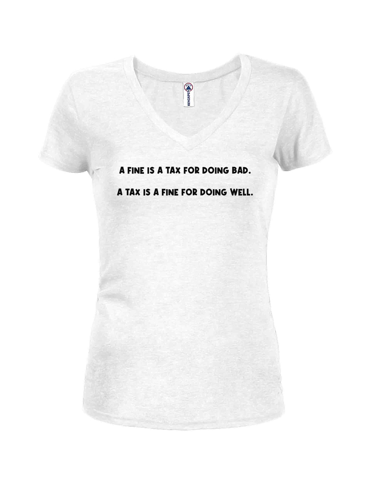 A Fine is a Tax for Doing Bad T-Shirt product image 14
