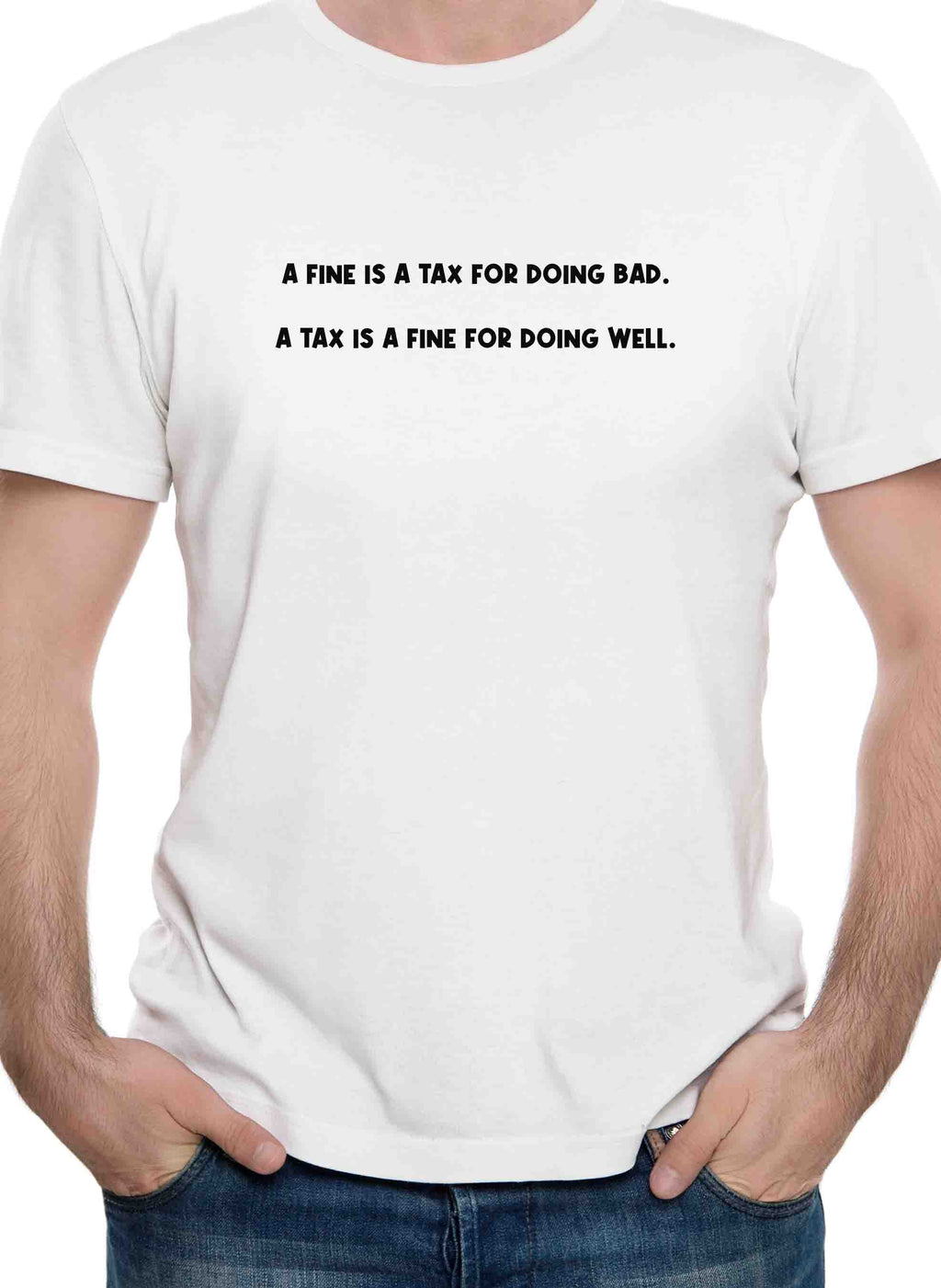 A Fine is a Tax for Doing Bad T-Shirt product image 7