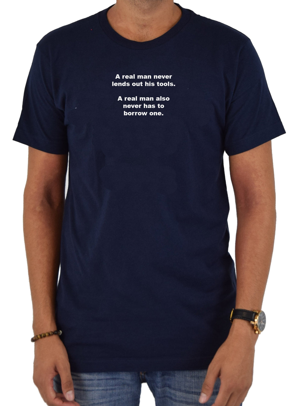 A real man never lends out his tools T-Shirt product image 3